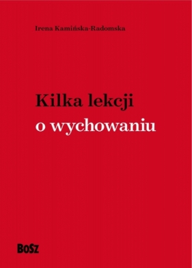 Kilka lekcji o dobrym wychowaniu - Irena Kamińska-Radomska