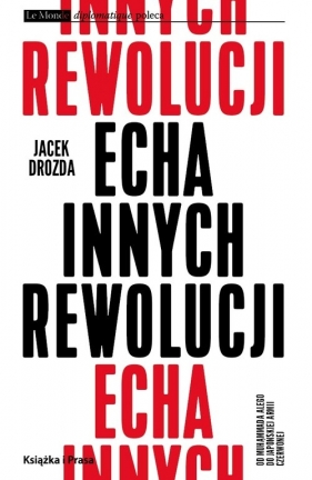 Echa innych rewolucji - Drozda Jacek