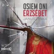 Osiem dni Erzsébet - Mika Janusz