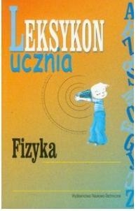 Leksykon ucznia Fizyka