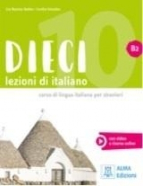 Dieci B2 podręcznik + wersja cyfrowa - Euridice Orlandino, Ciro Massimo Naddeo