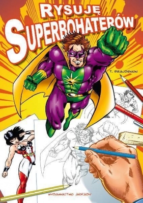 Rysuję Superbohaterów - Beaudenon Thierry