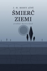 Śmierć Ziemi J.-H. Rosny Aine
