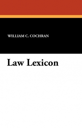 Law Lexicon - Cochran William C.