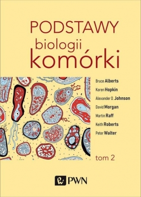Podstawy biologii komórki Tom 2 - Alberts Bruce, Bray Dennis, Hopkin Karen