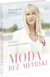Moda bez metryki - Mariola Bojarska-Ferenc