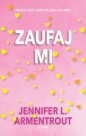 Zaufaj mi. Tom 2 - Jennifer L. Armentrout