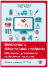 Elektroniczna dokumentacja medyczna Wdrożenie i prowadzenie w placówce Krzysztof Nyczaj, Paweł Piecuch