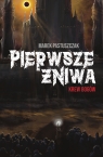 Pierwsze Żniwa. Krew bogów Marek Pastuszczak