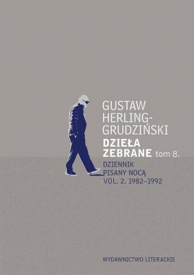 Dzieła zebrane tom 8. Dziennik pisany nocą - Gustaw Herling-Grudziński