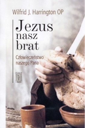 Jezus nasz brat - Wilfrid J. Harrington