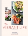 The Vibrant Life Eat well, be well Amanda Haas