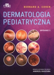 Dermatologia pediatryczna - Cohen B.A.