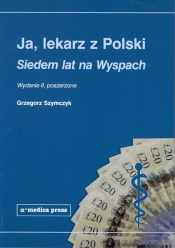 Ja lekarz z Polski - Szymczyk Grzegorz