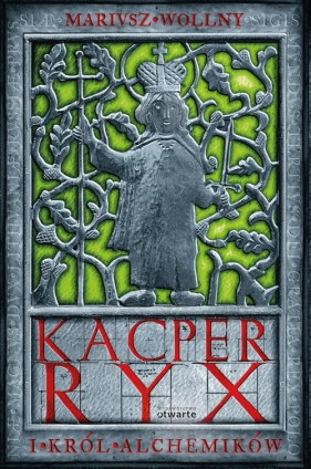 Kacper Ryx i król alchemików - Wollny Mariusz