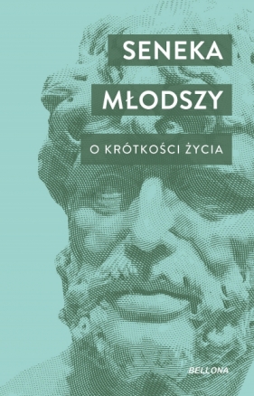 O krótkości życia. O szczęściu. O gniewie - Seneka Młodszy