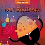 Pan Bonifacy - Daniel Sikorski, Gerard Śmiechowski