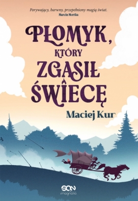 Płomyk, który zgasił świecę - Maciej Kur