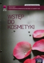 Wstęp do kosmetyki. Podstawy anatomiczno-dermatologiczne w kosmetyce PKZ (AU.aa). Podręcznik do kształcenia w zawodzie technik usług kosmetycznych - Szkolnictwo zawodowe - Monika Grono, Marzenna Mrozowska, Aleksandra Salczyńska