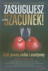 Zasługujesz na szacunek Bądź pewny siebie i asertywny. Potts Suzanne, Potts Conrad