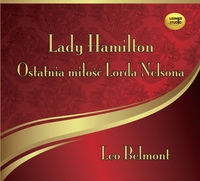Lady Hamilton - Ostatnia miłość Lorda Nelsona
	 (Audiobook)