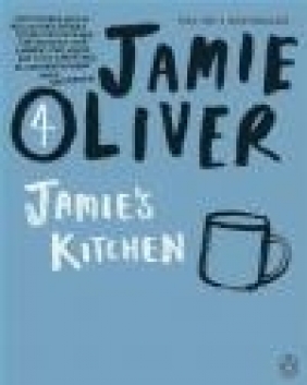 Jamie's Kitchen Jamie Oliver, J. Oliver