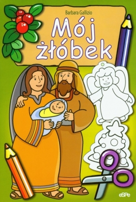 Mój żłóbek - Gallizio Barbara<br />