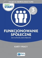 Pewny start. Zajęcia rewalidac. Funkcjonowanie...3 - Zyta Czechowska
