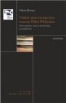 Polskie serie recepcyjne wierszy Walta Whitmana Monografia wraz z Skwara Marta