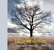 Jak to się skończy Saga część VI (Audiobook) - Barbara Rybałtowska