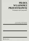 Prawa własności przemysłowej Przedmiot, treść i naruszenie Nowińska Ewa, Promińska Urszula, Szczepanowska-Kozłowska Krystyna