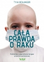 Cała prawda o raku - Ty M. Bollinger