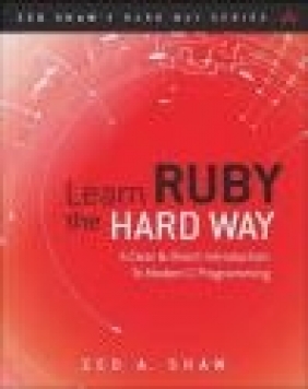 Learn Ruby the Hard Way Zed Shaw