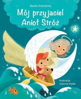 Mój przyjaciel Anioł Stróż - Beata Kołodziej