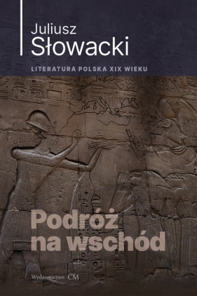 Podróż na wschód - Juliusz Słowacki