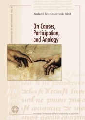 On Causes, Participation and Analogy - Maryniarczyk Andrzej