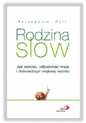 Rodzina SLOW - Bernadette Noll
