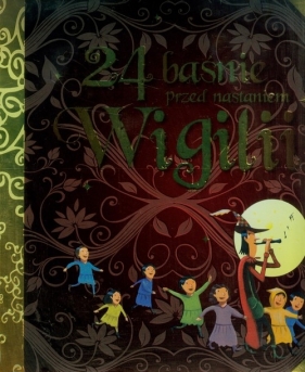 24 baśnie przed nastaniem Wigilii - Lanoe Anne