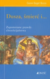 Dusza śmierć i Zapomniane prawdy chrześcijaństwa