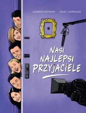 Nasi najlepsi przyjaciele - Laurent Hopman, Isaac Jadraque