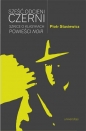 Sześć odcieni czerni. Szkice o klasykach powieści noir - Piotr Stasiewicz
