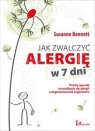 Jak zwalczyć alergię w 7 dni Prosty sposób na pozbycie się alergii i Bennett Susanne