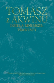 Dzieła mniejsze: traktaty. Tom 36 - św. Tomasz z Akwinu