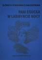 Pani Egucka w labiryncie nocy - Elżbieta Stankiewicz-Daleszyńska
