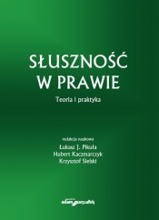 Słuszność w prawie Teoria i praktyka