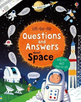 Lift-the-flap questions and answers about space - Daynes Katie