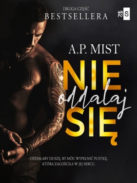 Nie oddalaj się #2 - A. P. Mist