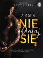 Nie oddalaj się #2 - A. P. Mist