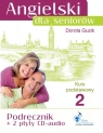 Angielski dla seniorów Kurs podstawowy 2 Podręcznik + 2 płyty CD-audio Guzik Dorota