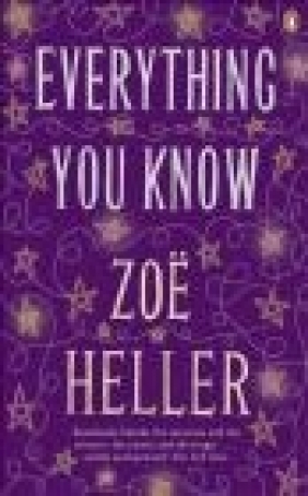 Everything You Know Zoe Heller, Z Heller